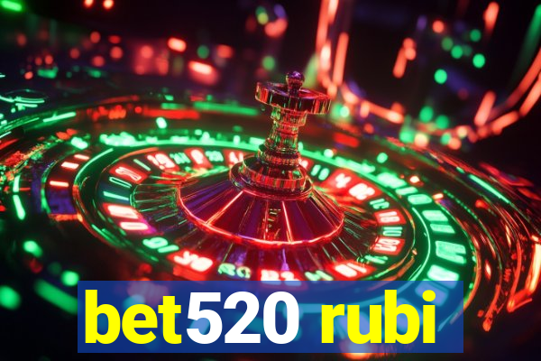 bet520 rubi